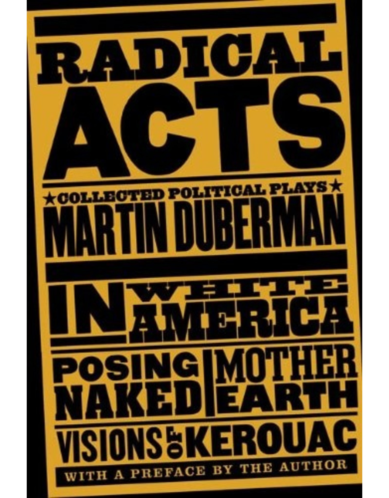 Literature Radical Acts: The Collected Plays of Martin Duberman