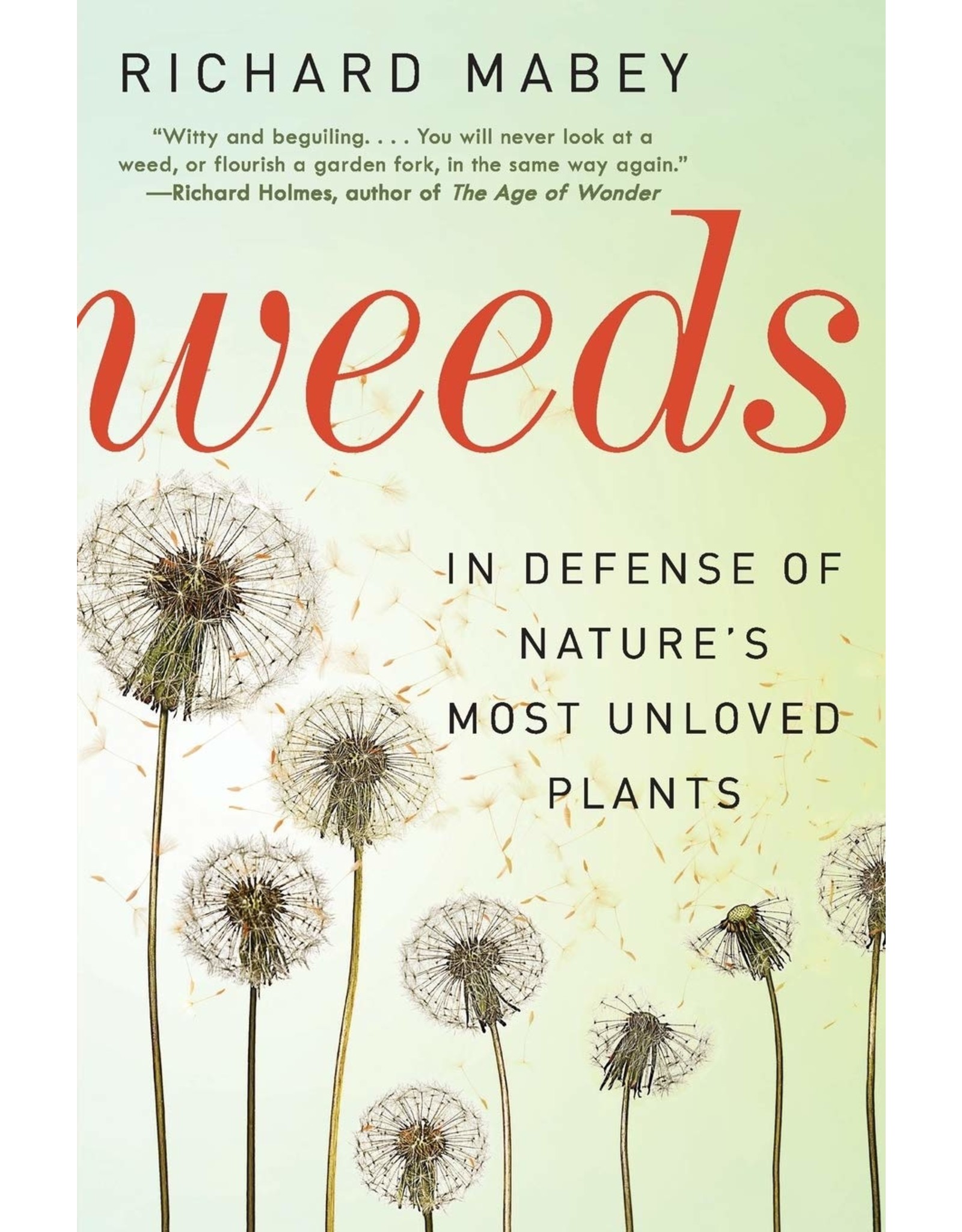 Literature Weeds: In Defense of Nature's Most Unloved Plants