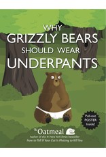 Literature Why Grizzly Bears Should Wear Underpants [With Poster]