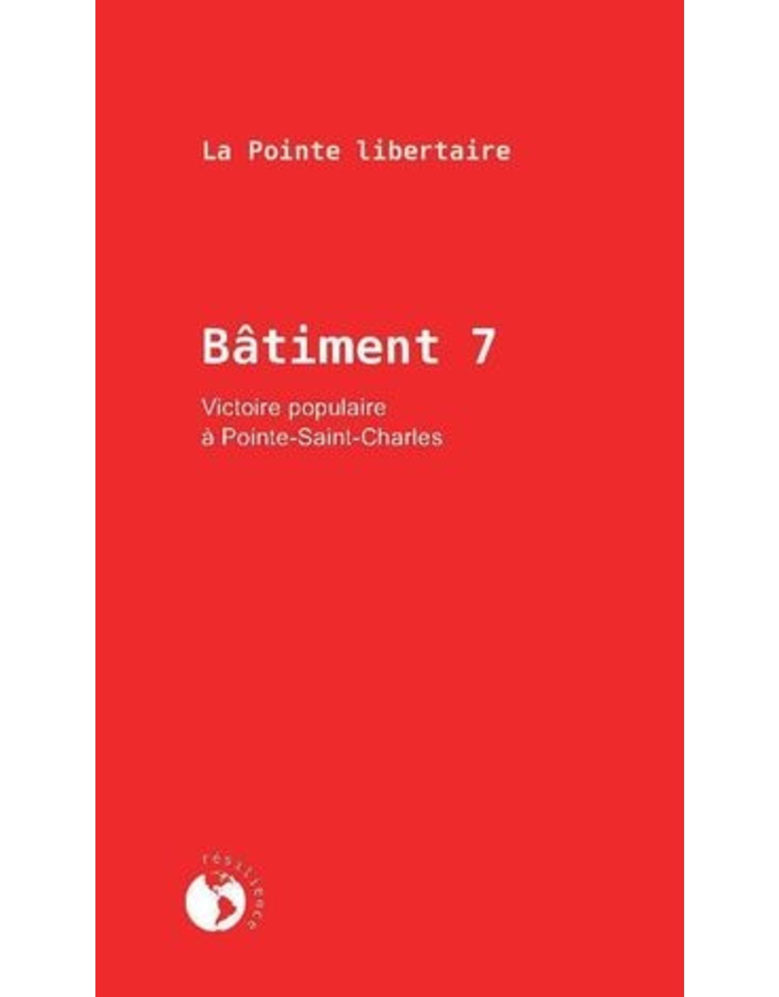 Literature Batiment 7: Victoire Populaire a Pointe Saint Charles