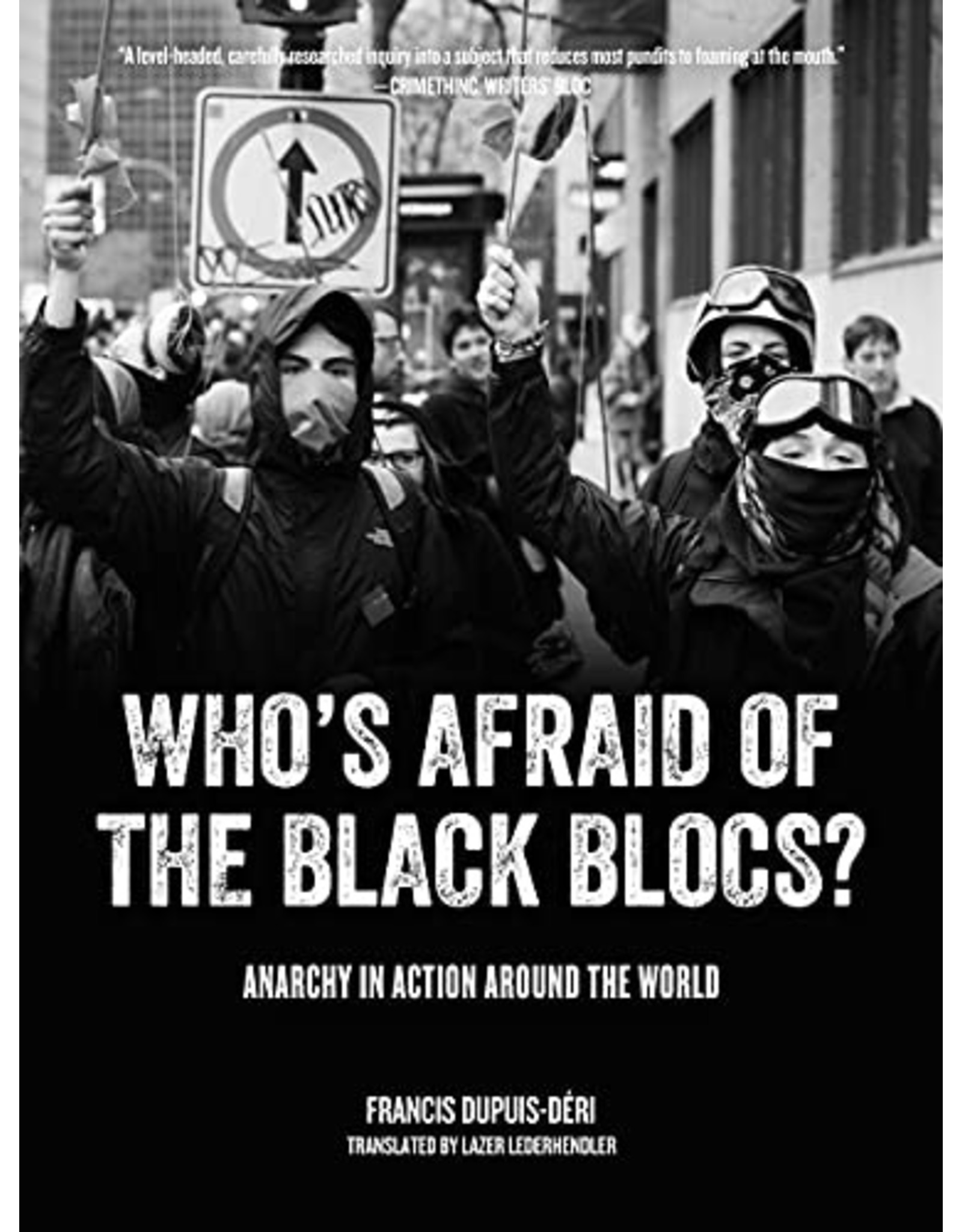 Literature Who's Afraid of the Black Blocs?: Anarchy in Action Around the World