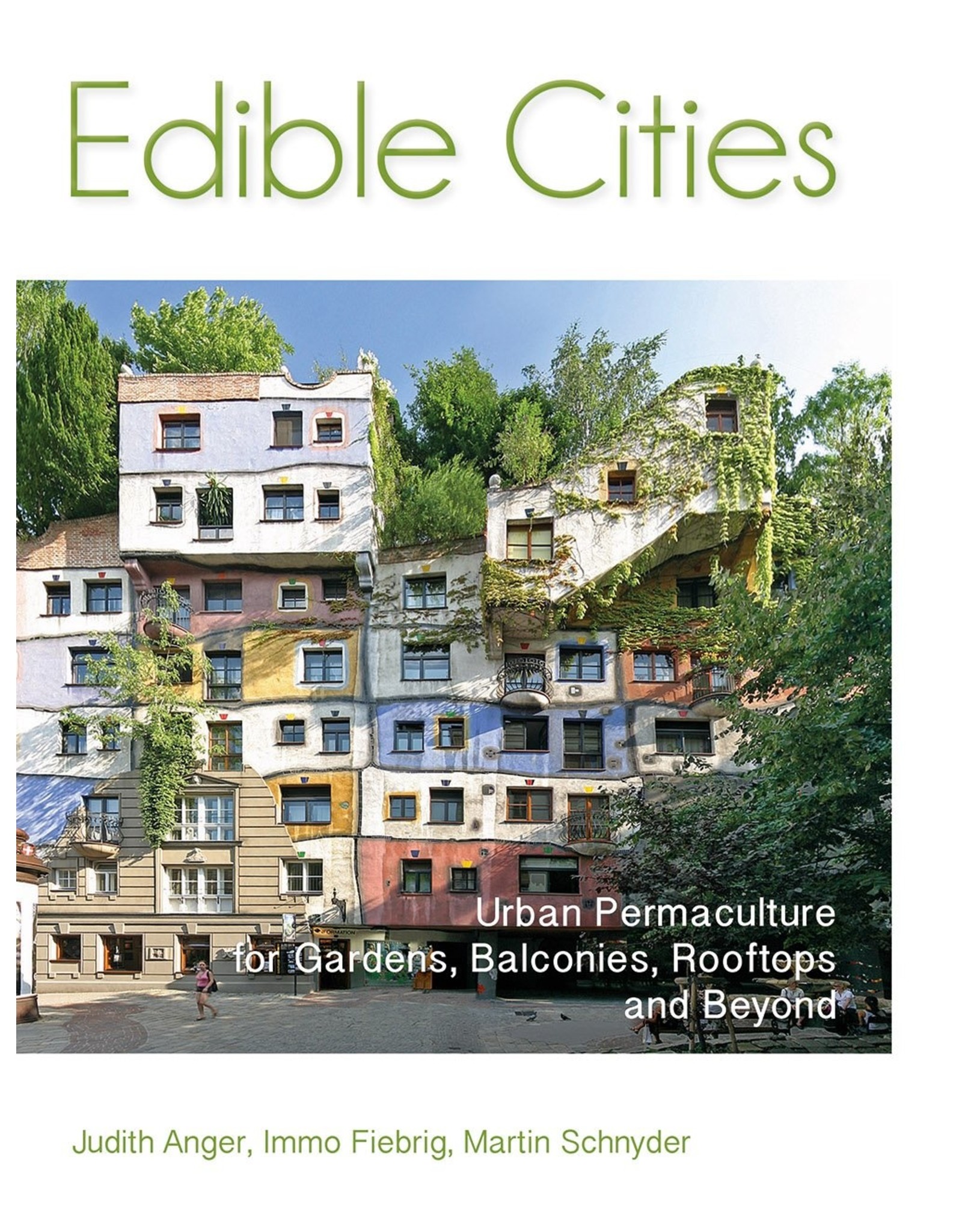 Literature Edible Cities: Urban Permaculture for Gardens, Balconies, Rooftops and Beyond