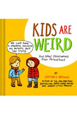 Literature Kids Are Weird: And Other Observations from Parenthood