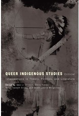 Literature Queer Indigenous Studies: Critical Interventions in Theory, Politics, and Literature