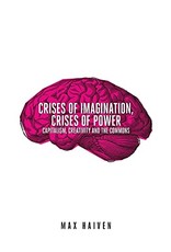 Literature Crises of Imagination, Crises of Power: Capitalism, Creativity and the Commons