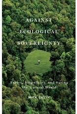 Literature Against Ecological Sovereignty: Ethics, Biopolitics, and Saving the World