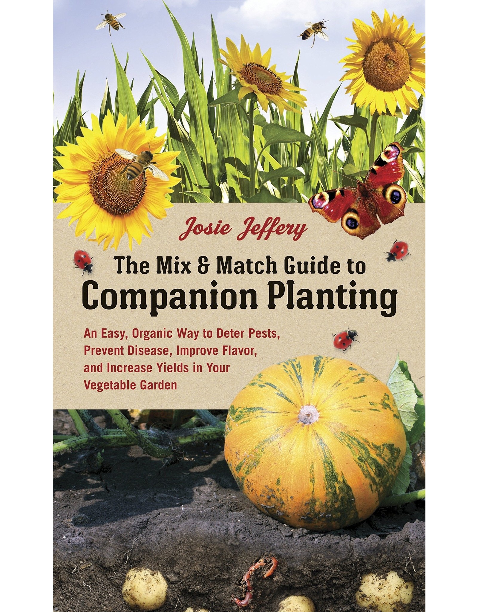 Literature The Mix & Match Guide to Companion Planting: An Easy, Organized Way to Deter Pests, Prevent Disease