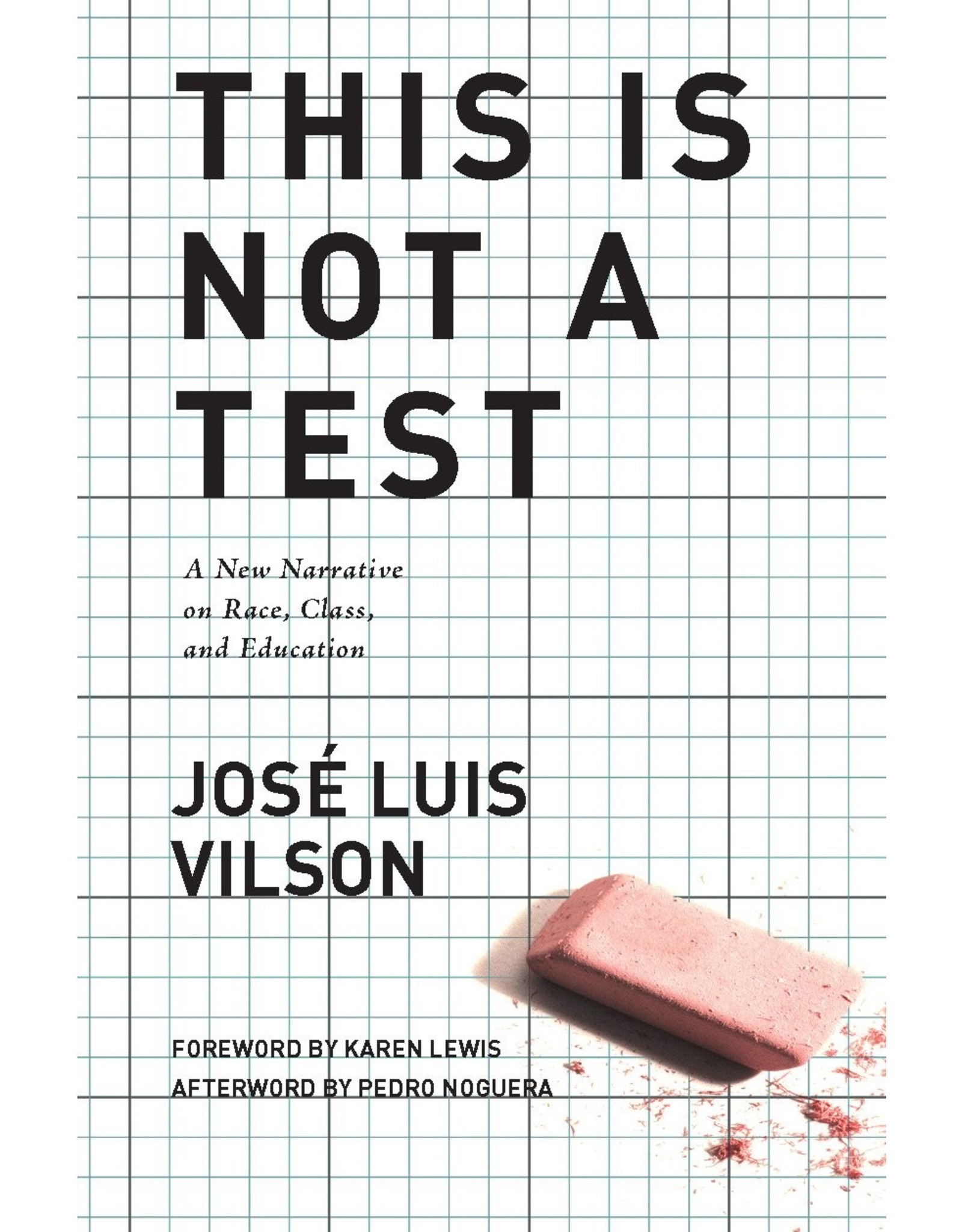 Literature This is Not a Test: A New Narrative on Race, Class, Gender, and Education