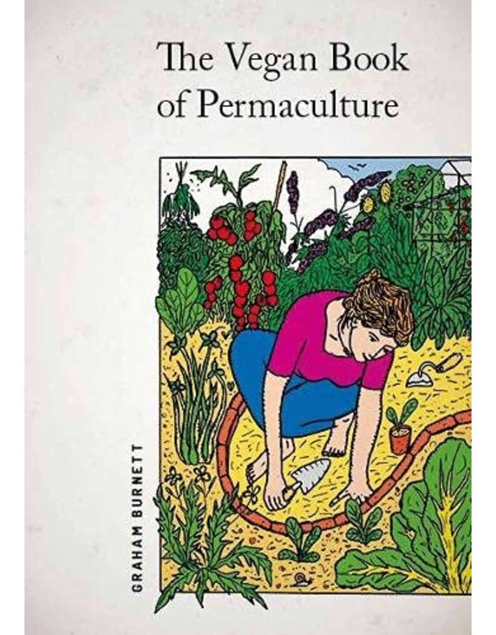 Literature The Vegan Book of Permaculture: Recipes for Healthy Eating and Earthright Living