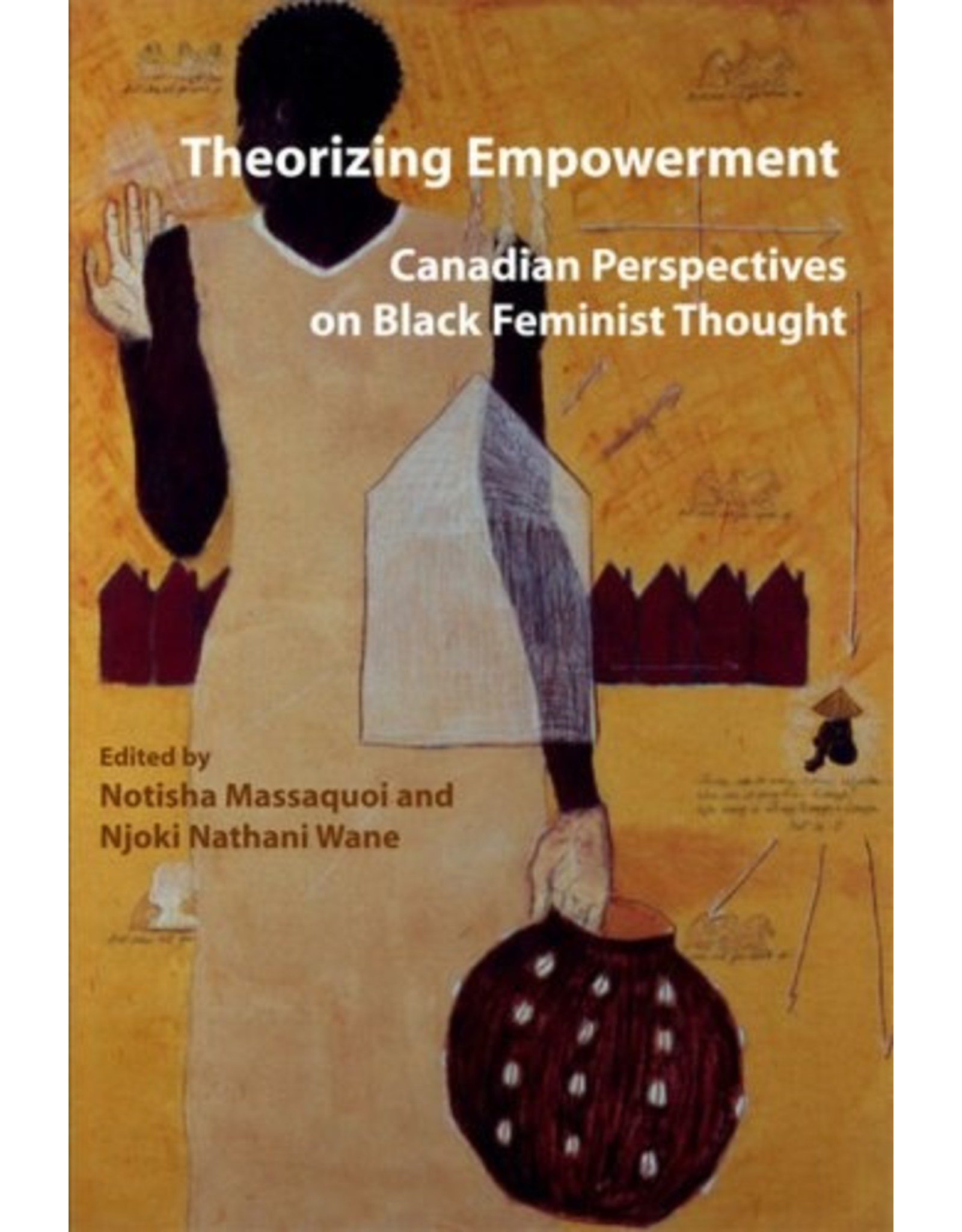 Literature Theorizing Empowerment: Canadian Perspectives on Black Feminist Thought