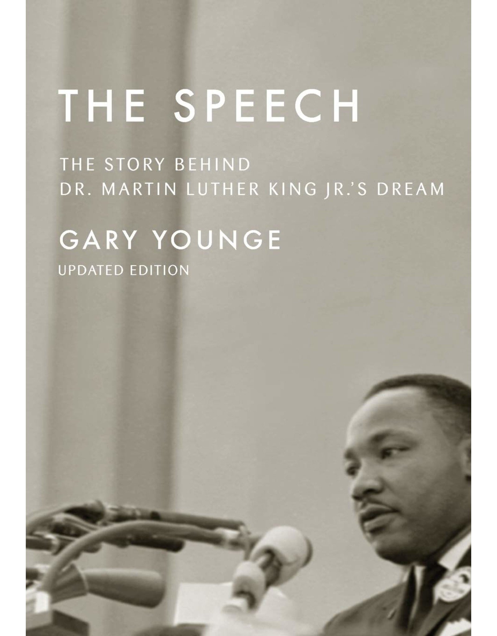 Literature The Speech: The Story Behind Dr. Martin Luther King Jr.'s Dream (Updated Ed.)