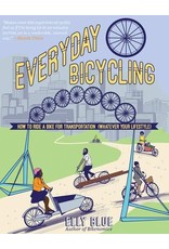 Literature Everyday Bicycling: How to Ride a Bike for Transportation (Whatever Your Lifestyle) 2/e