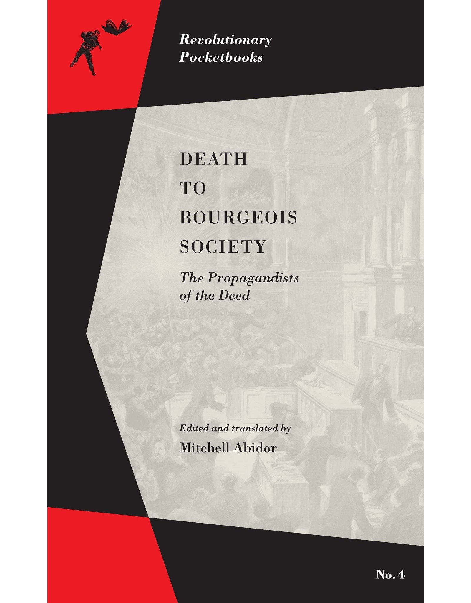Literature Death to Bourgeois Society: The Propagandists of the Deed
