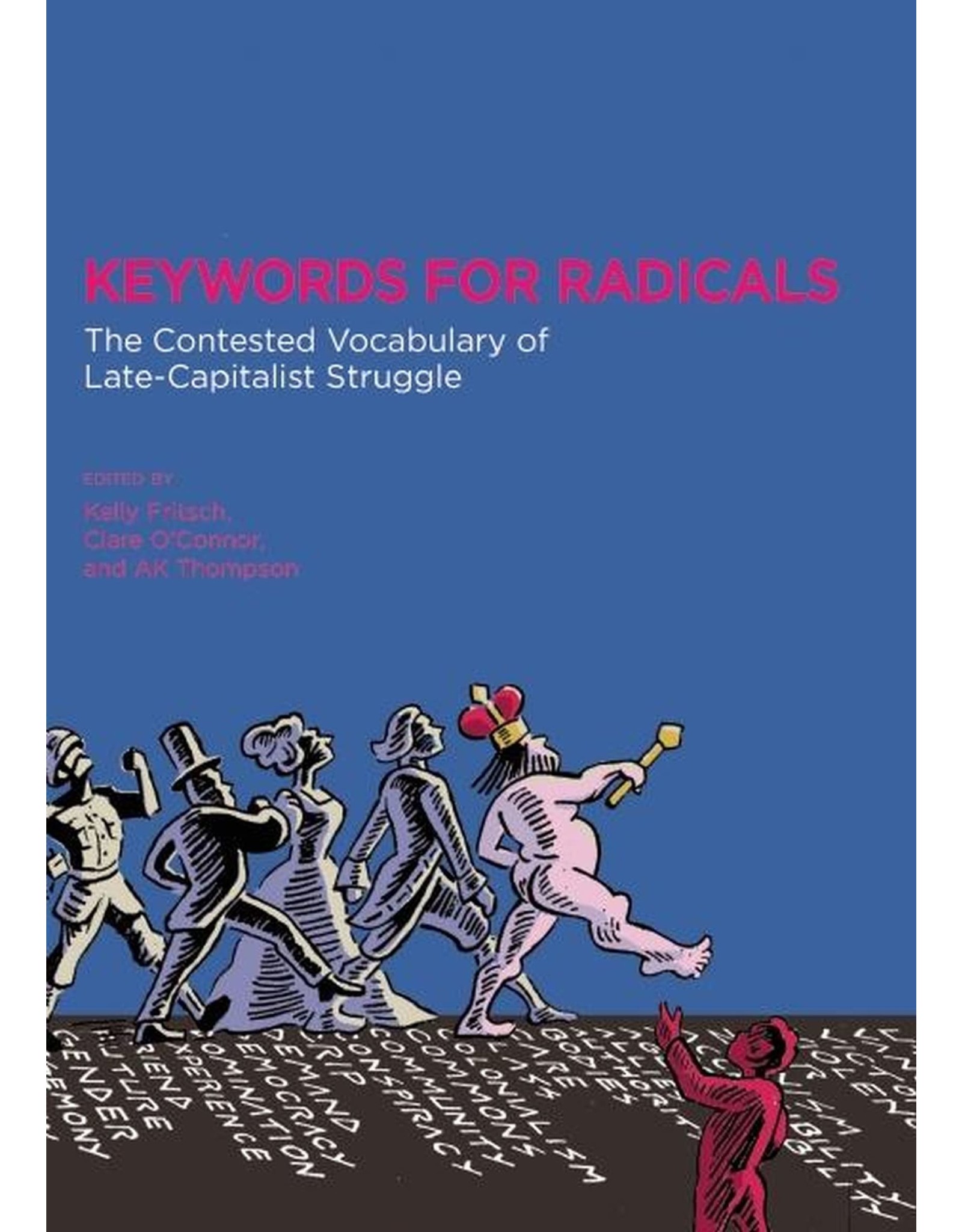 Literature Keywords for Radicals: The Contested Vocabulary of Late-Capitalist Struggle