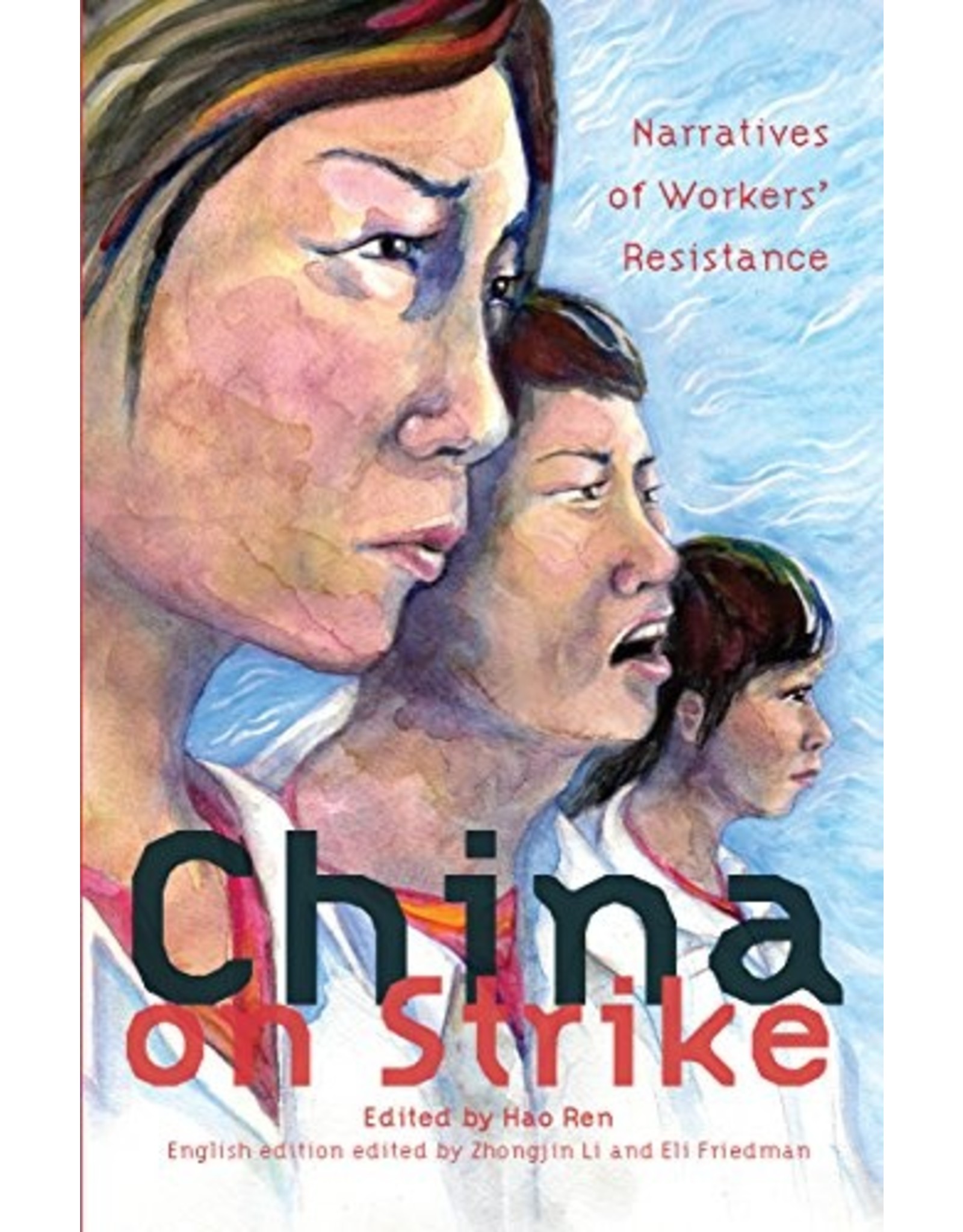 Literature China on Strike: Narratives of Workers’ Resistance