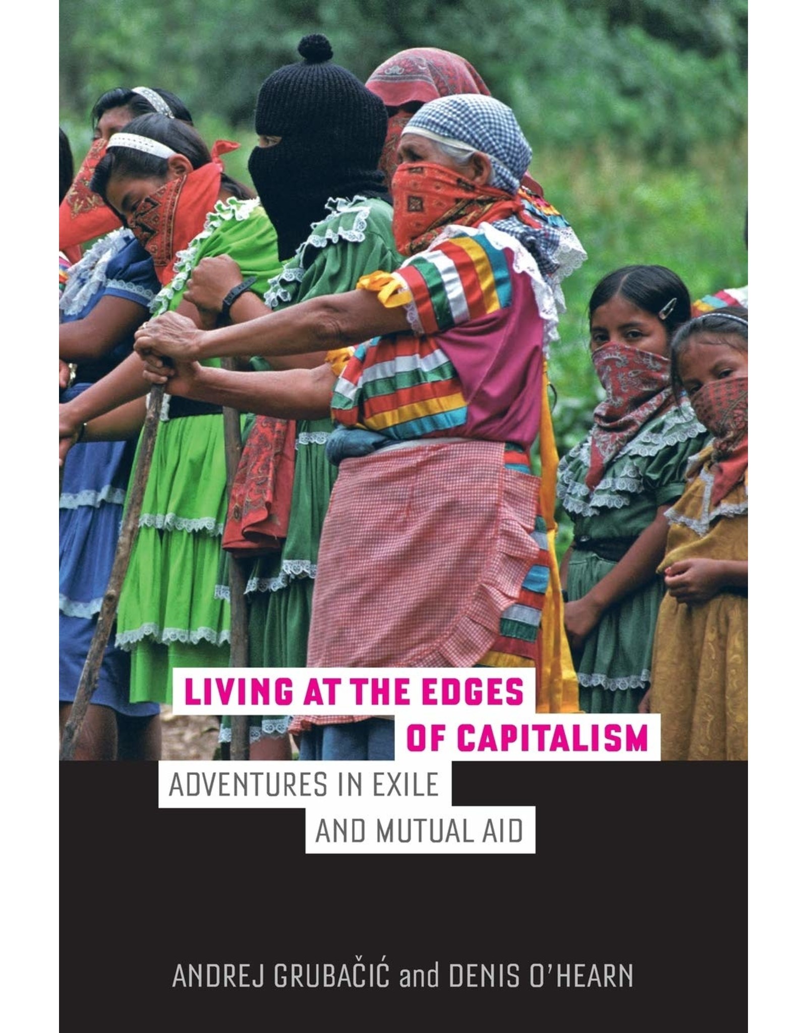 Literature Living at the Edges of Capitalism: Adventures in Exile and Mutual Aid