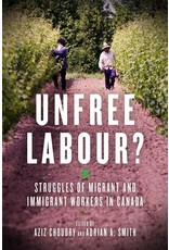 Literature Unfree Labour?: Struggles of Migrant and Immigrant Workers in Canada