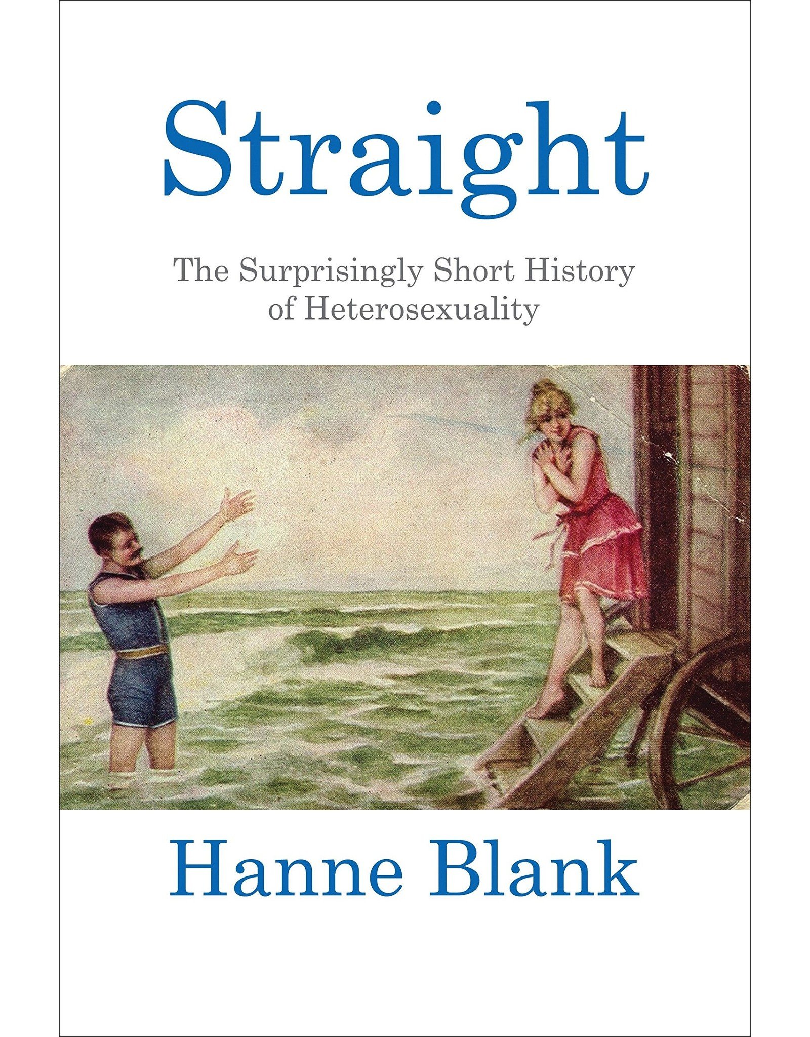 Literature Straight: The Surprisingly Short History of Heterosexuality