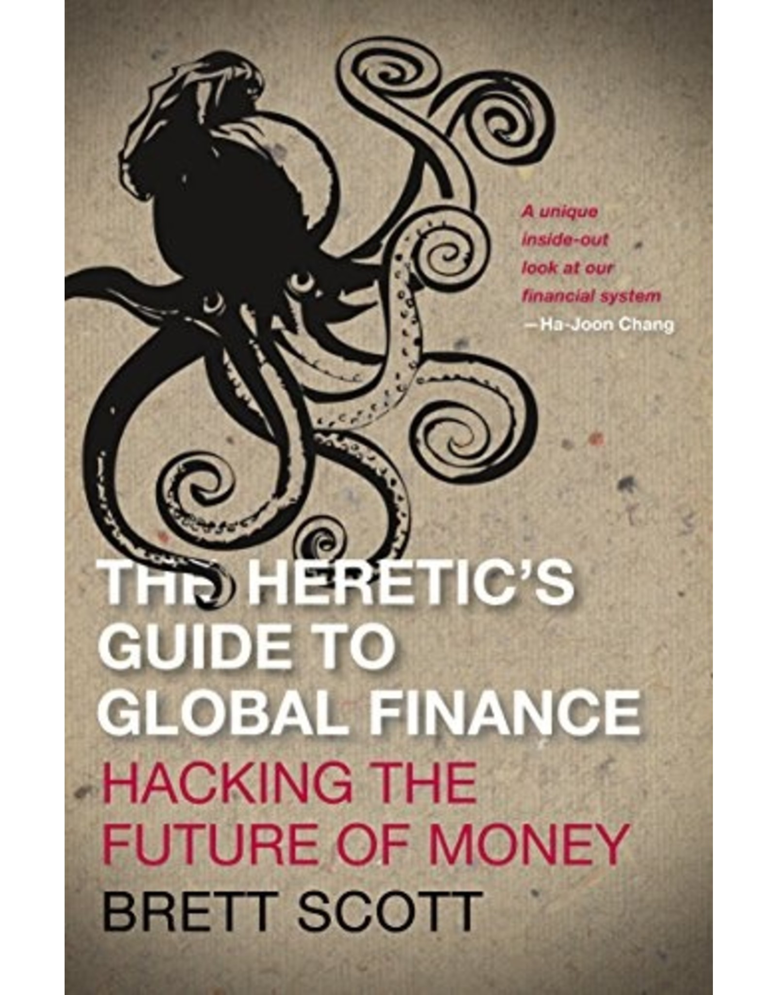 Literature Heretic’s Guide to Global Finance
