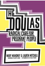 Literature The Doulas: Radical Care for Pregnant People