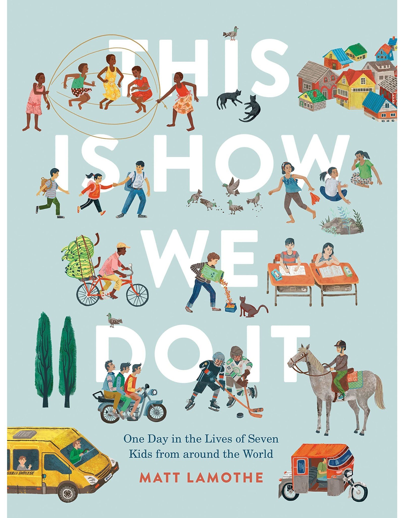 Literature This Is How We Do It: One Day in the Lives of Seven Kids from around the World