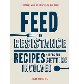 Literature Feed the Resistance: Recipes + Ideas for Getting Involved