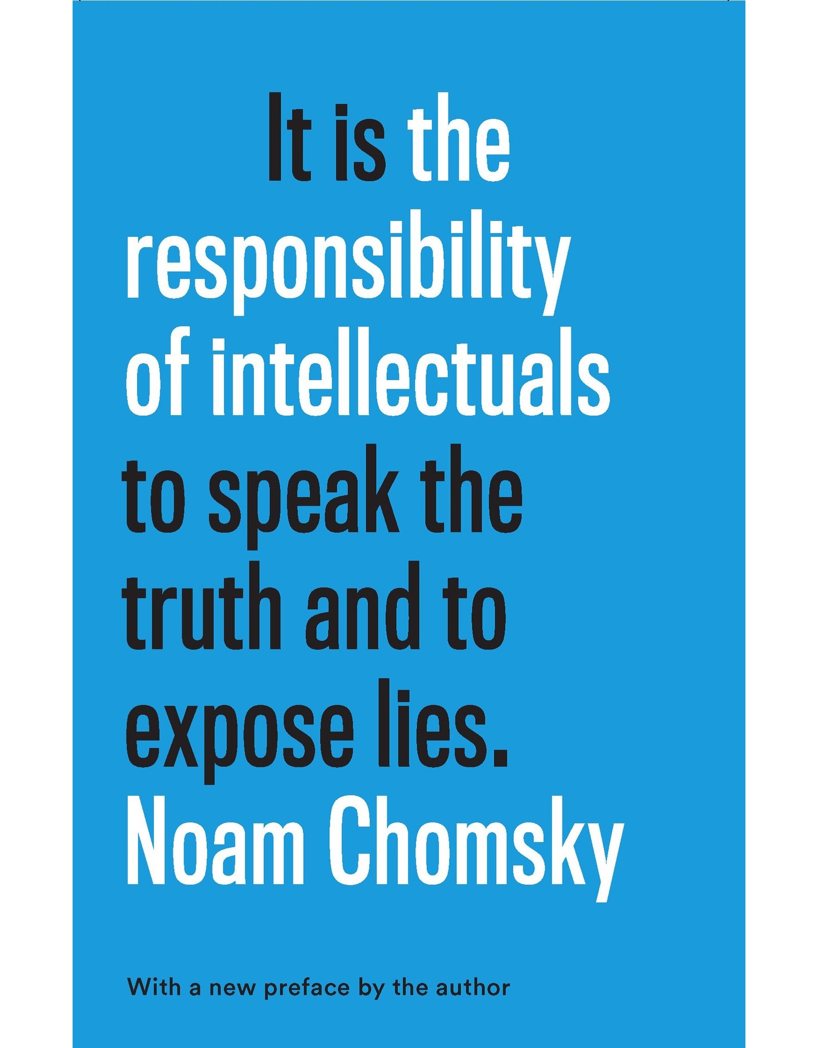 Literature It is the Responsibility of Intellectuals to Speak the Truth and to Expose Lies