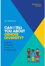 Literature Can I Tell You About Gender Diversity? A Guide for Friends, Family and Professionals