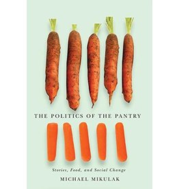 Literature The Politics of the Pantry: Stories, Food, and Social Change.