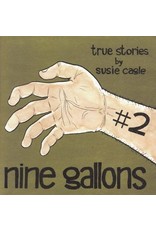 Literature Nine Gallons #2: True Stories by Susie Cagle