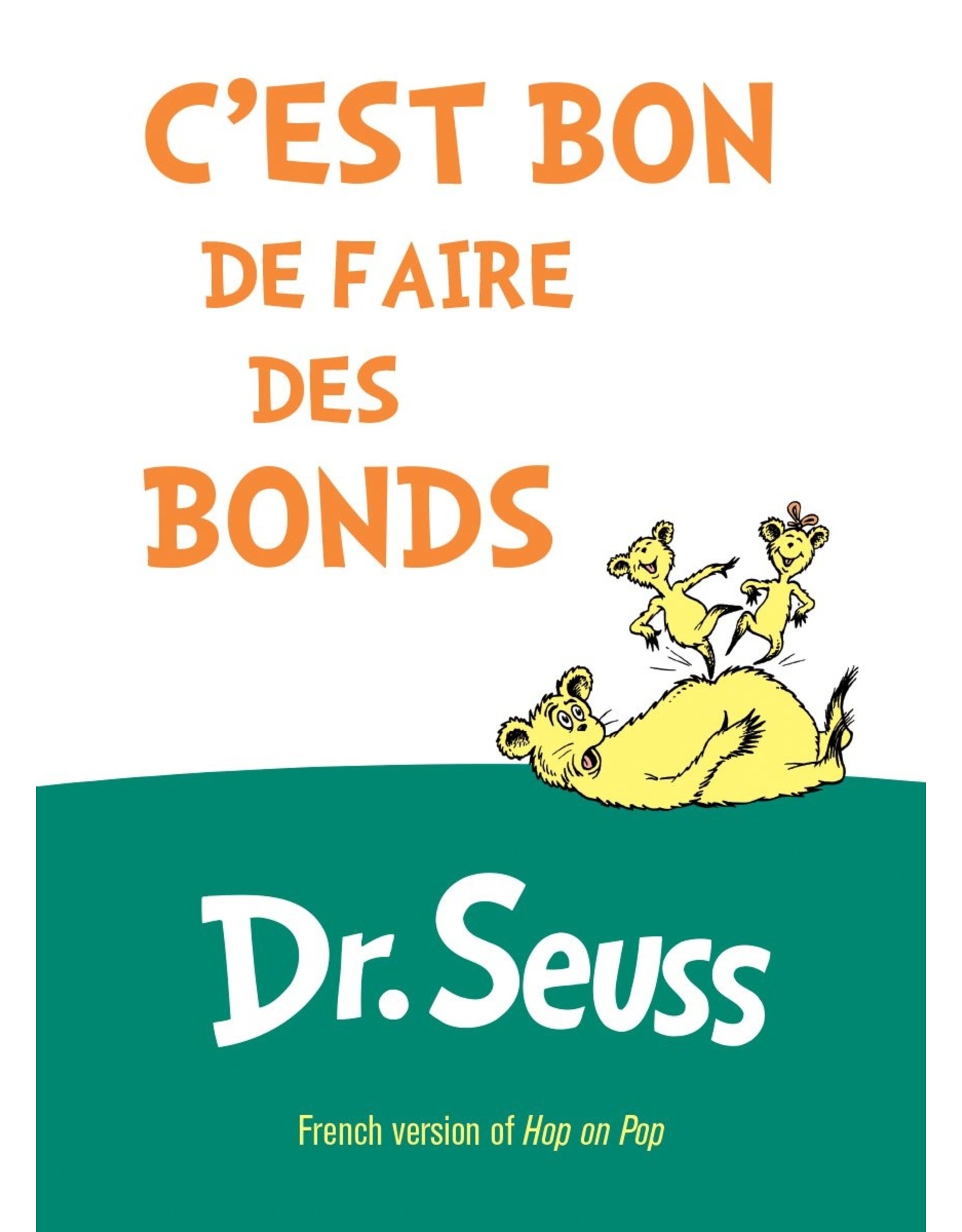 Literature C'est Bon de Faire des Bonds: French Edition of Hop on Pop
