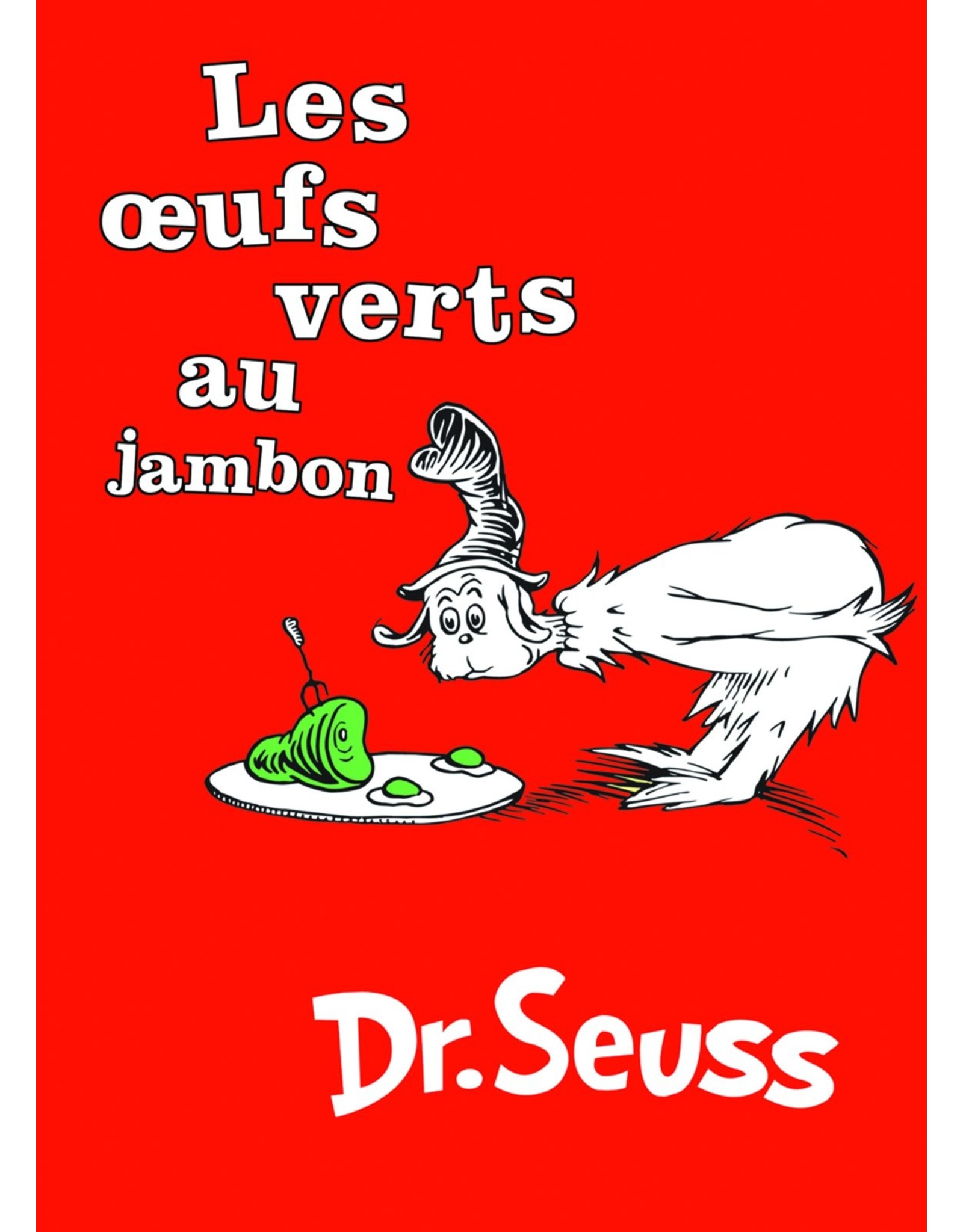 Literature Les Oeufs Verts au Jambon: The French Edition of Green Eggs and Ham