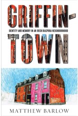 Literature Griffintown: Identity and Memory in an Irish Diaspora Neighbourhood