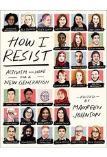 Literature How I Resist: Activism and Hope for a New Generation