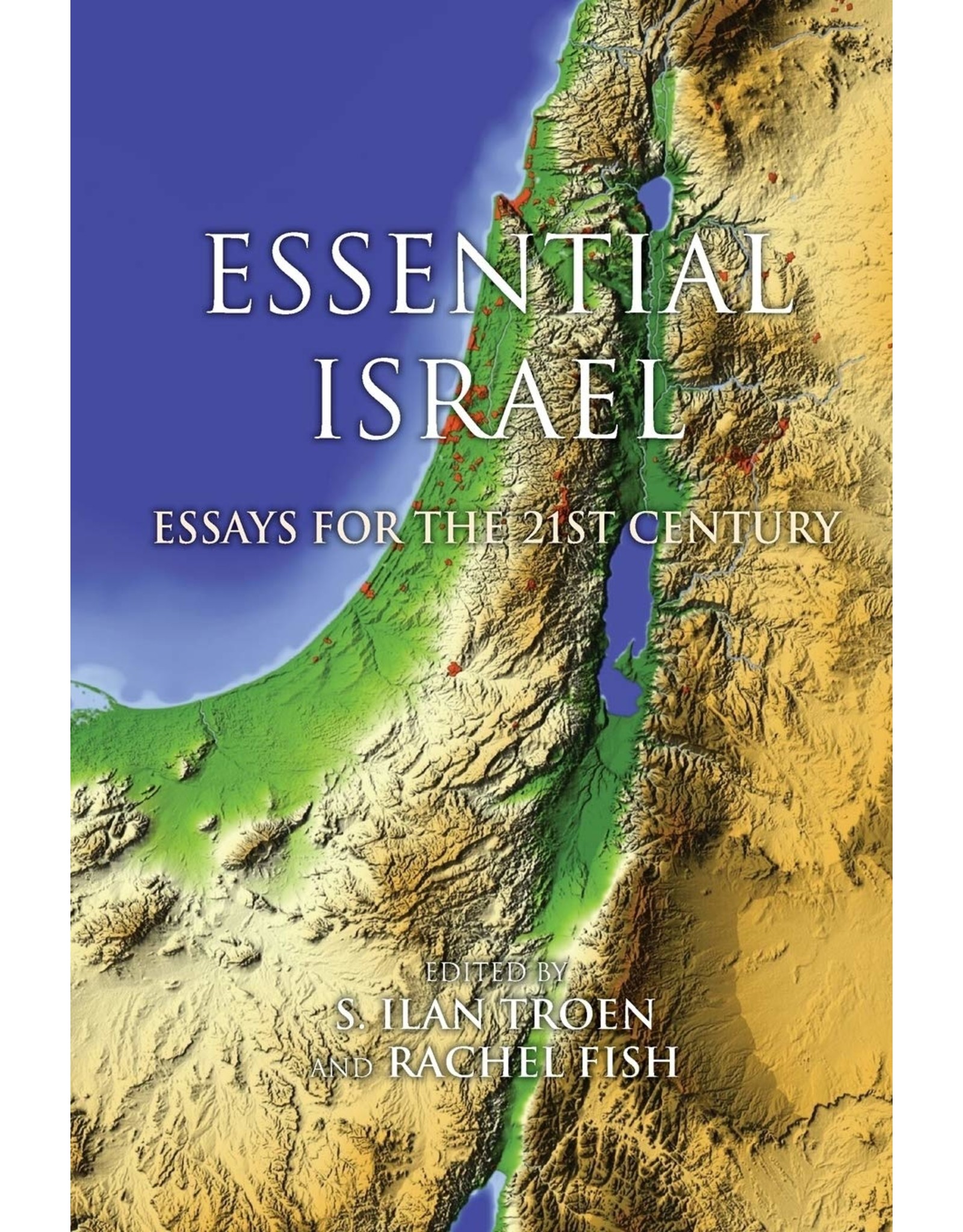 Literature Essential Israel: Essays for the 21st Century