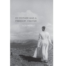 Literature My Mother Was a Freedom Fighter