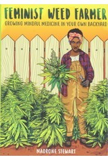 Literature Feminist Weed Farmer: Growing Mindful Medicine in Your Backyard