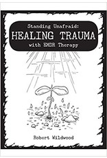 Literature Standing Unafraid: Healing Trauma with EMDR Therapy