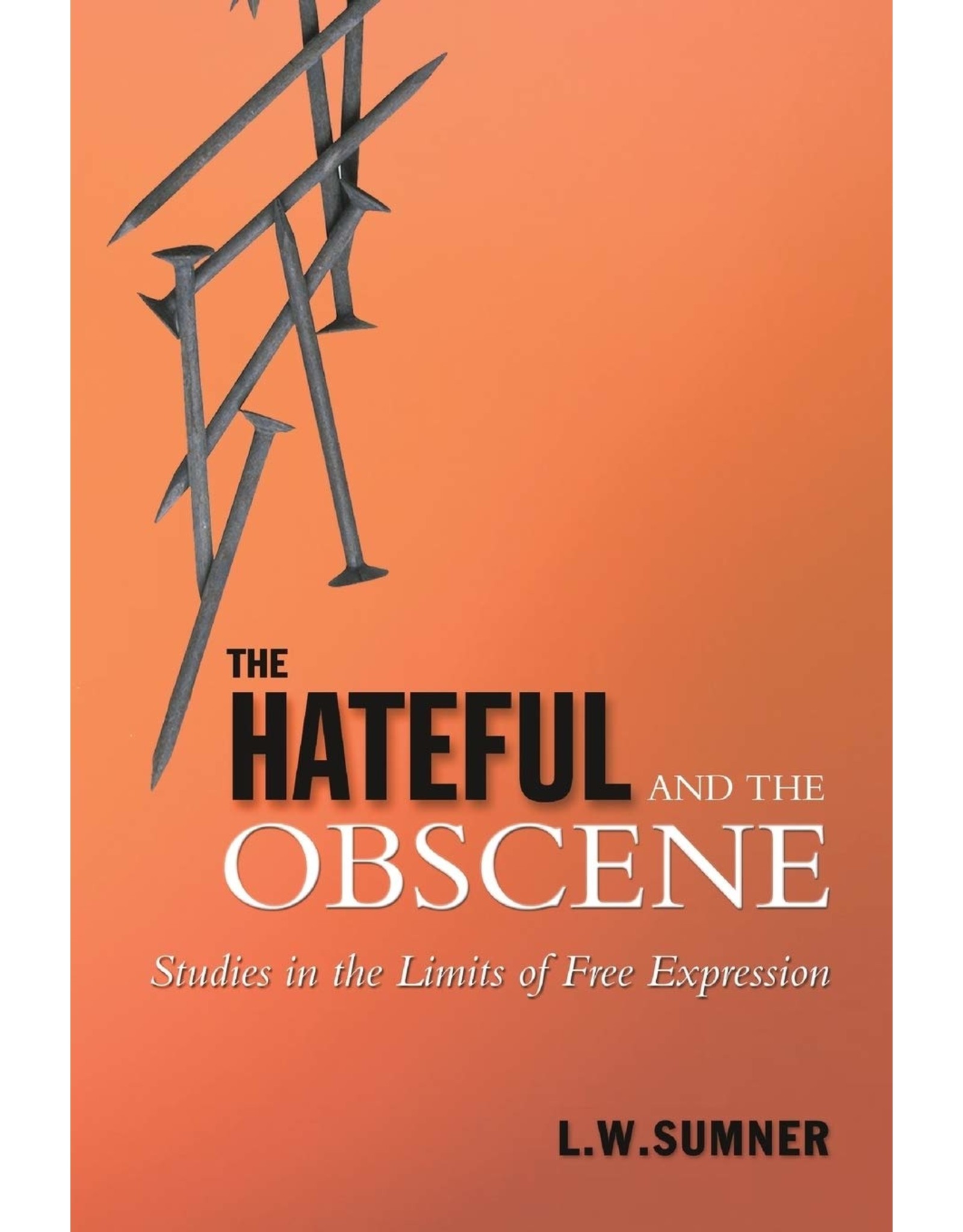 Literature The Hateful and the Obscene: Studies in the Limits of Free Expression