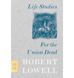 Literature Life Studies and For The Union Dead