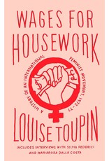 Literature Wages for Housework: A History of an International Feminist Movement, 1972–77