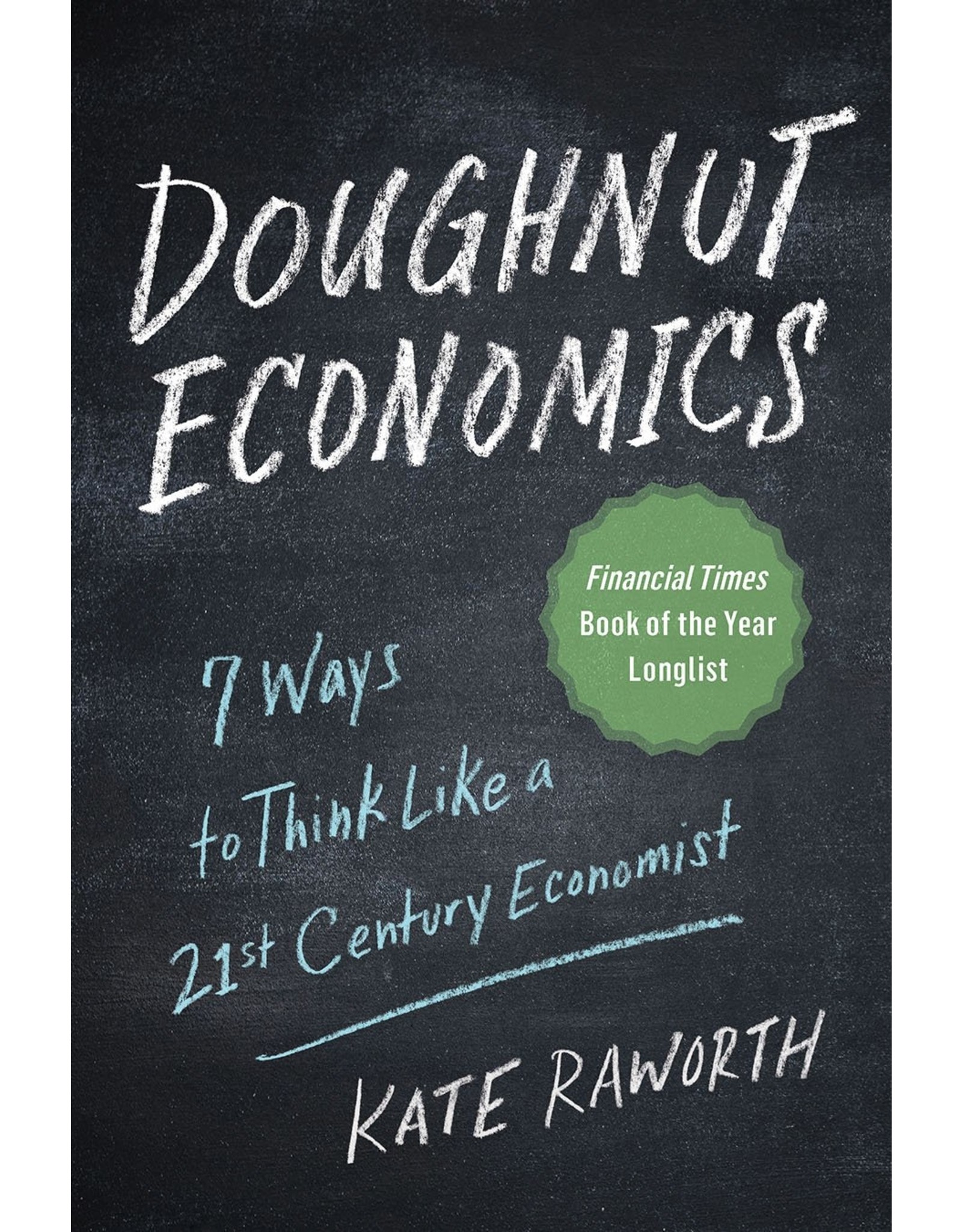 Literature Doughnut Economics: Seven Ways to Think Like a 21st-Century Economist