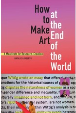 Literature How to Make Art at the End of the World: a Manifesto for Research-Creation