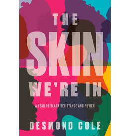 Literature The Skin We're In: A Year of Black Resistance and Power