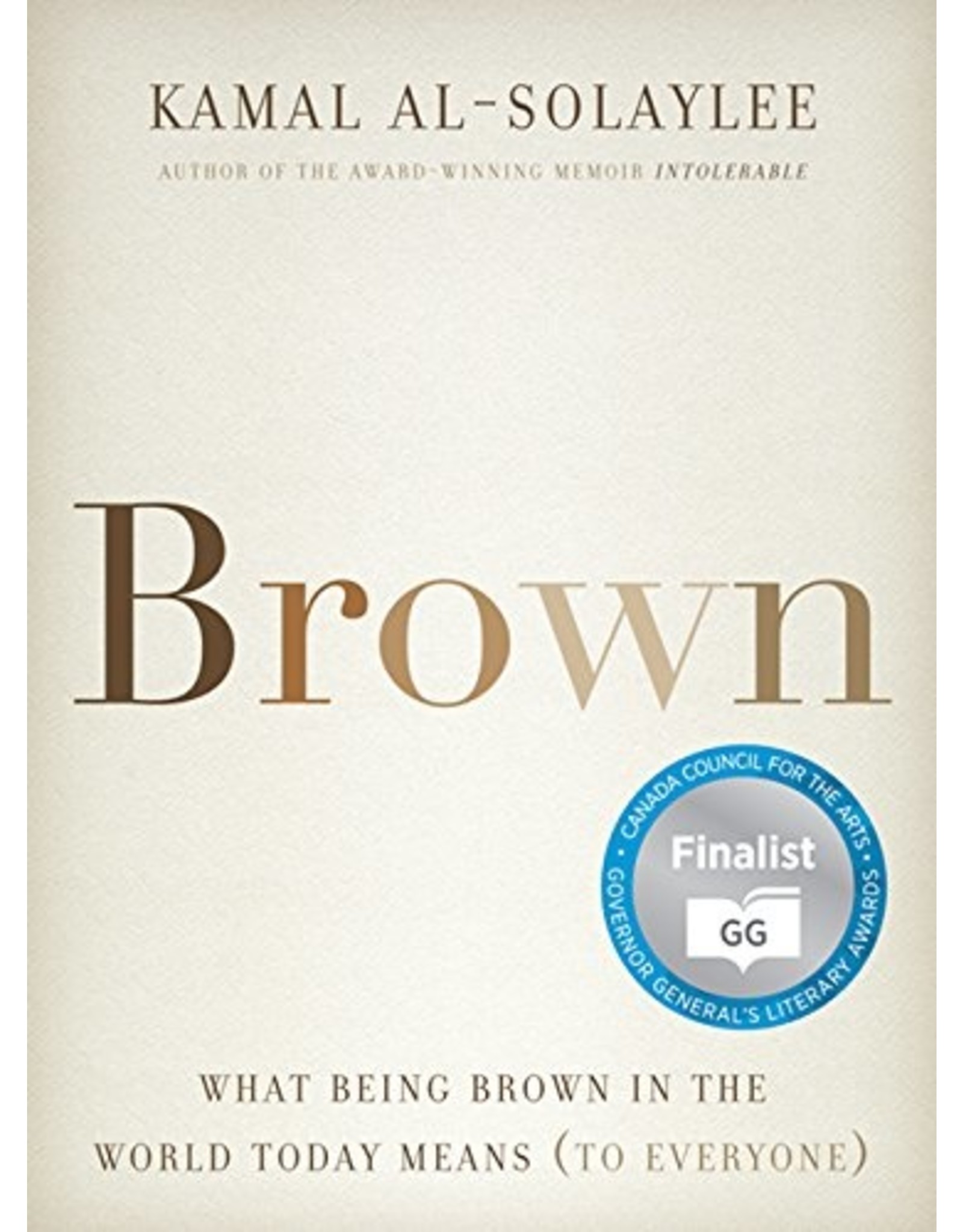 Literature Brown: What Being Brown in the World Today Means (to Everyone)