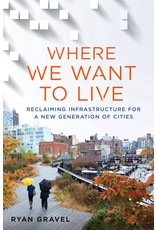 Literature Where We Want to Live: Reclaiming Infrastructure for a New Generation of Cities