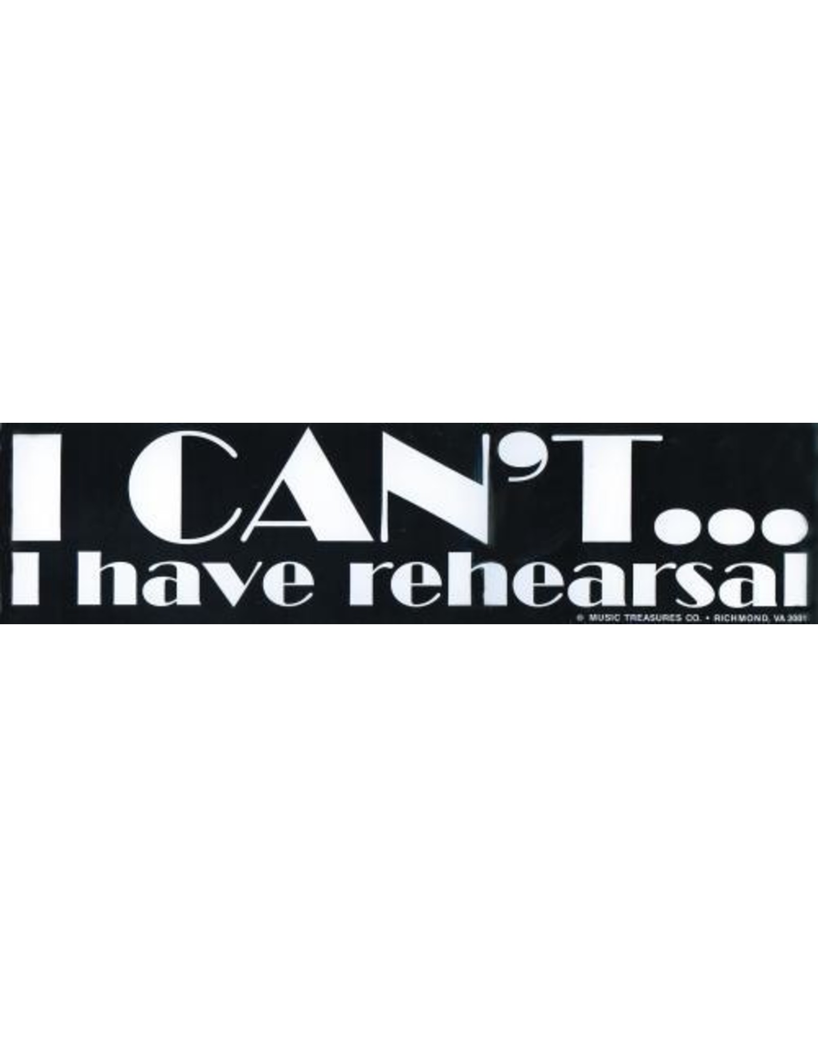 CJ Mercantile I can't I have rehearsal bumper sticker