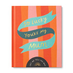 Compendium So Lucky You're My Mum