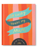 Compendium So Lucky You're My Mum
