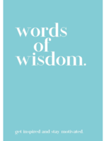 Words Of Wisdom: Get Inspired And Stay Motivated